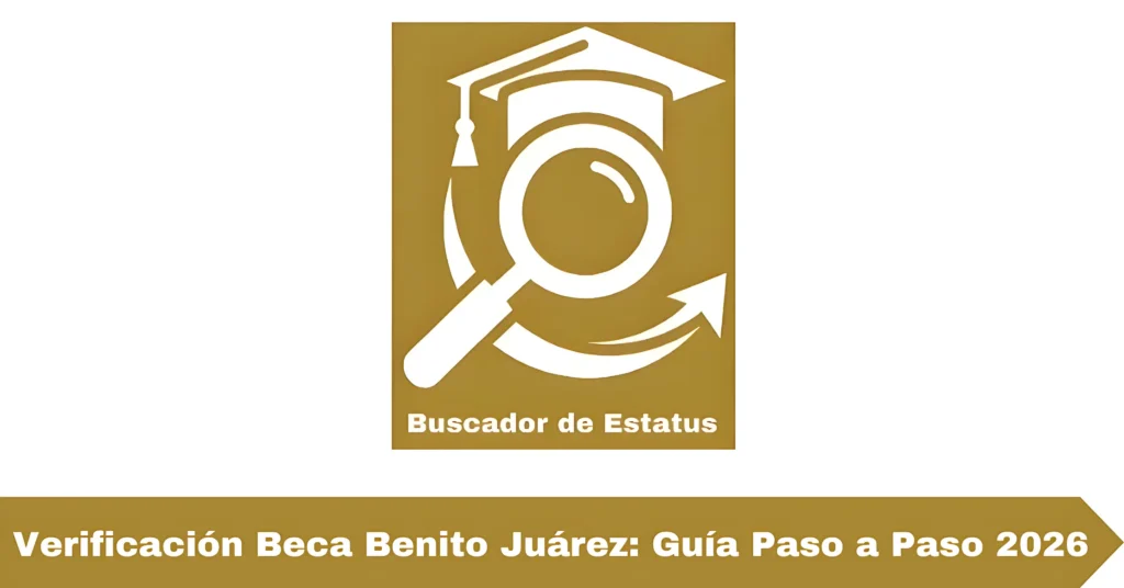 Verificación Beca Benito Juárez