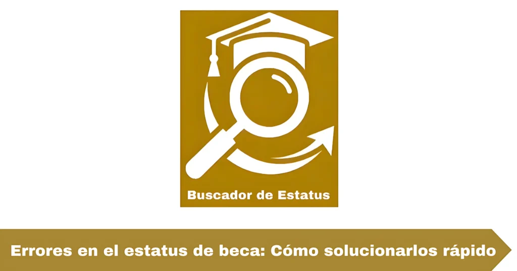 Errores en el estatus de beca